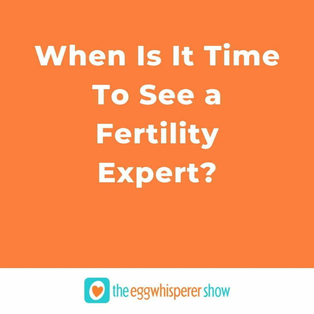 When Is It Time To See a Fertility Expert