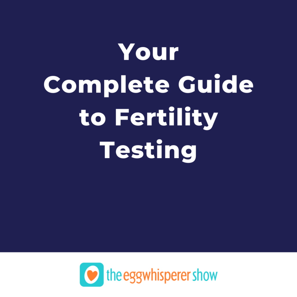 Your Complete Guide to Fertility Testing