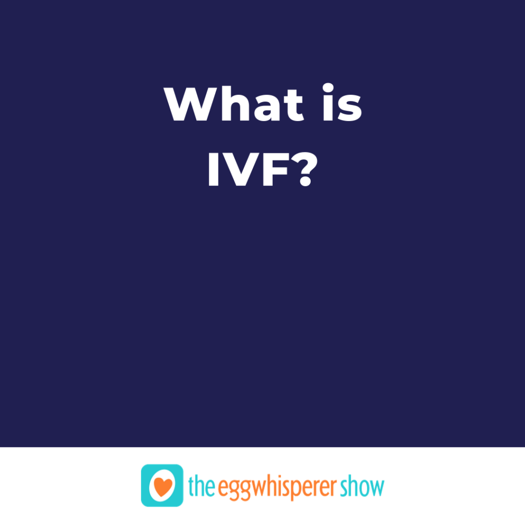 What is IVF?