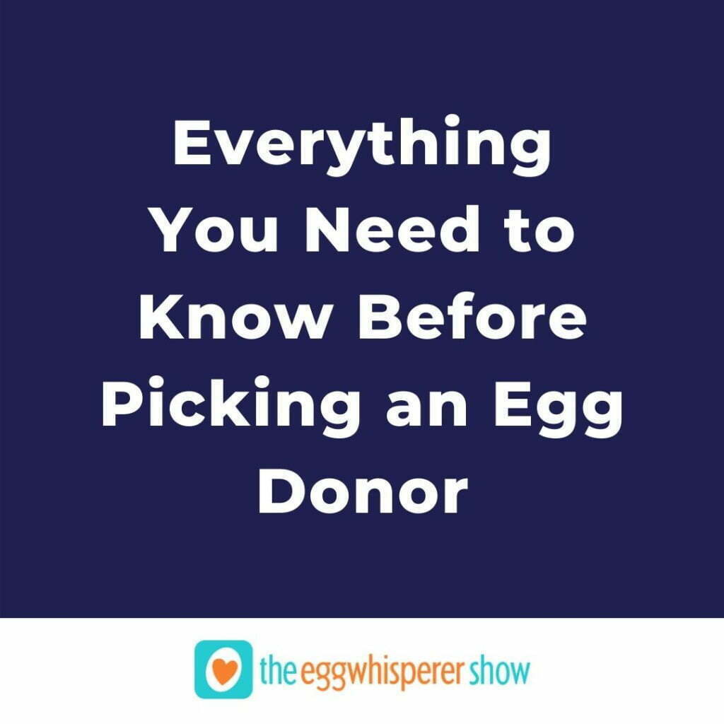Everything You Need to Know Before Picking an Egg Donor