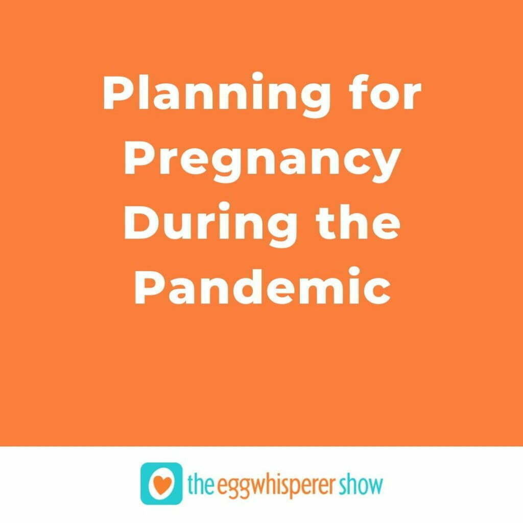 Planning for Pregnancy During the Pandemic