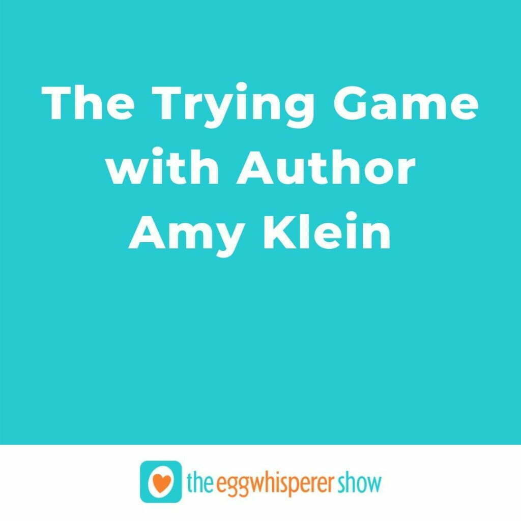 The Trying Game with Author Amy Klein