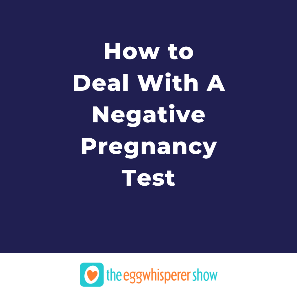 How To Deal With A Negative Pregnancy Test