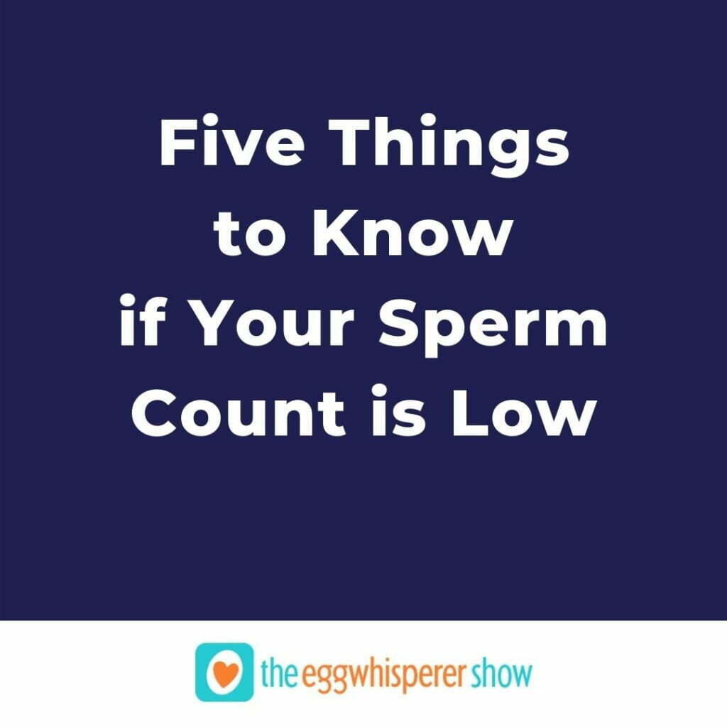 Five Things to Know if Your Sperm Count is Low