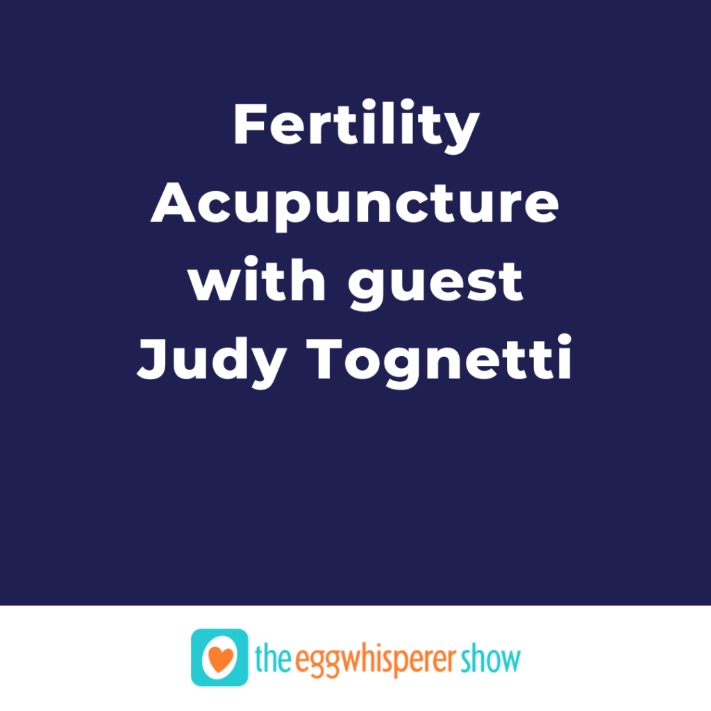 Fertility Acupuncture with guest Judy Tognetti
