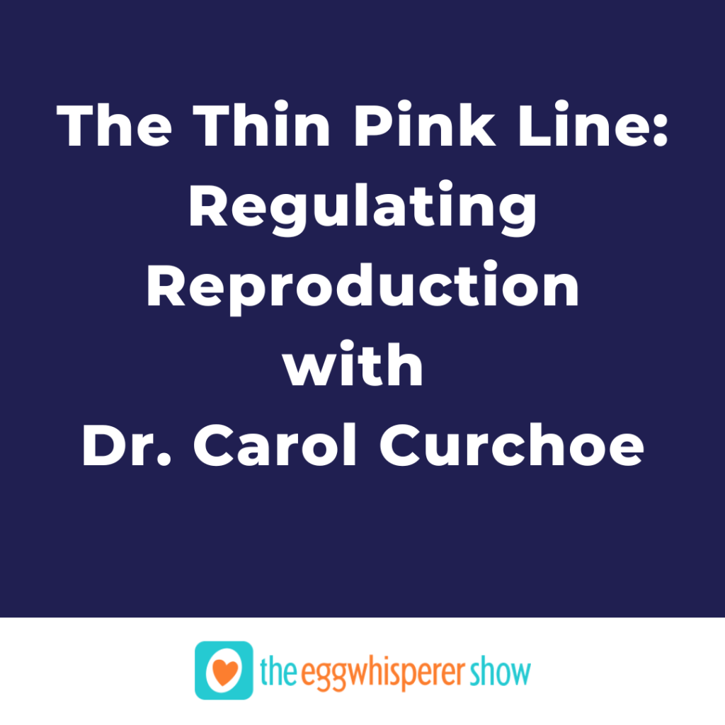 The Thin Pink Line: Regulating Reproduction with Dr. Carol Curchoe