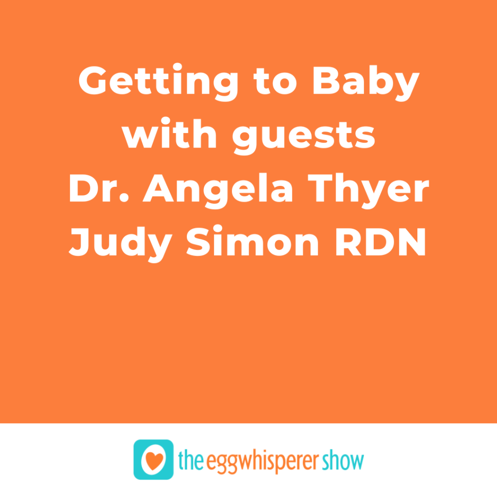 Getting to Baby with guests Dr. Angela Thyer Judy Simon RDN