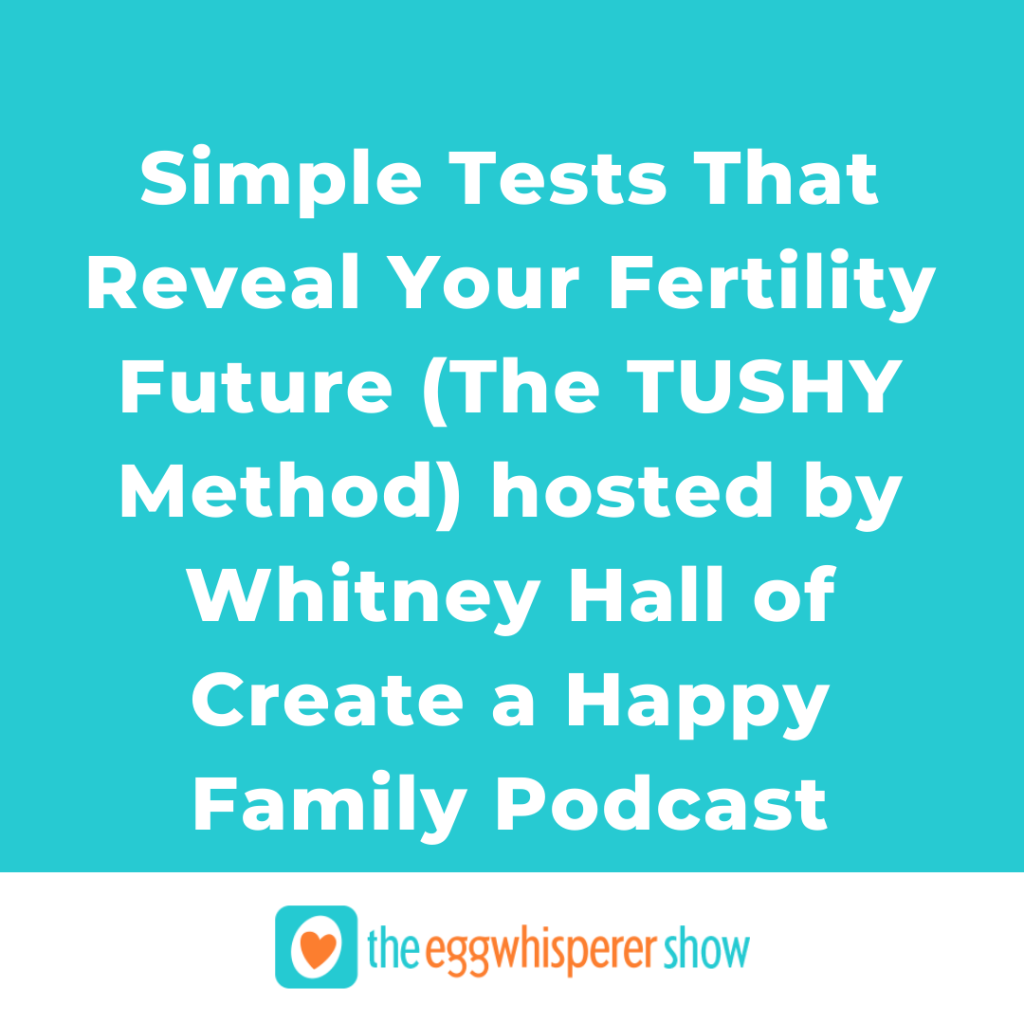 Simple Tests That Reveal Your Fertility Future (The TUSHY Method) with Dr. Aimee, hosted by Whitney Hall of Create a Happy Family Podcast